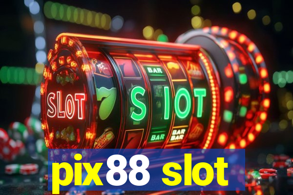 pix88 slot